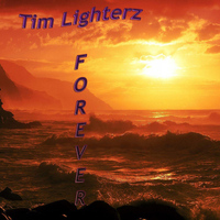 Tim Lighterz - Forever
