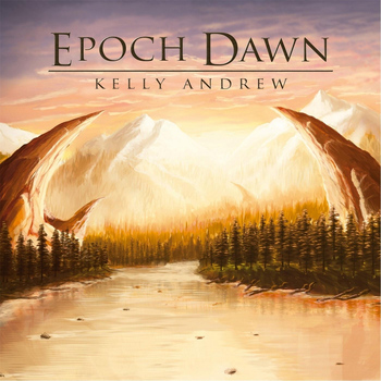 Kelly Andrew - Epoch Dawn