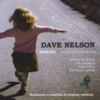 Dave Nelson - Missing: Jazz With Meaning