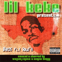Lil' Keke - Birds Fly South (Smoked & Chopped) (Explicit)