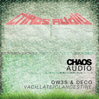 OW3S & DeCo - Vacillate & Clandestine