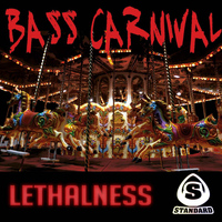 Lethalness - Bass Carnival