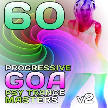 Various Artists - 60 Progressive Goa Psy Trance Masters, Vol. 2