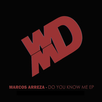 Marcos Arreza - Do You Know Me EP