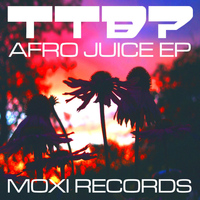 TTBP - Afro Juice EP