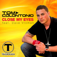 Tom Colontonio - Close My Eyes (feat. Dave Vroman)