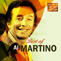 Al Martino - Masters Of The Last Century: Best of Al Martino