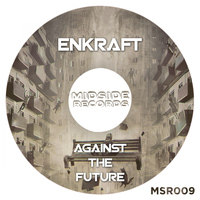 Enkraft - Against The Future