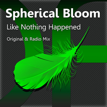 Spherical Bloom - Like Nothing Happened
