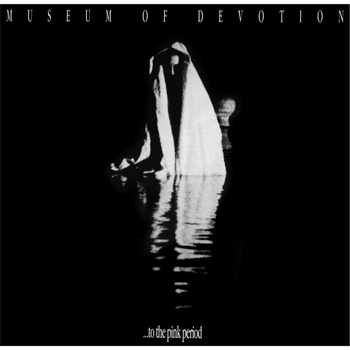 Museum of Devotion - ...to the Pink Period (Remastered)