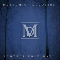 Museum of Devotion - Another Cold Wave
