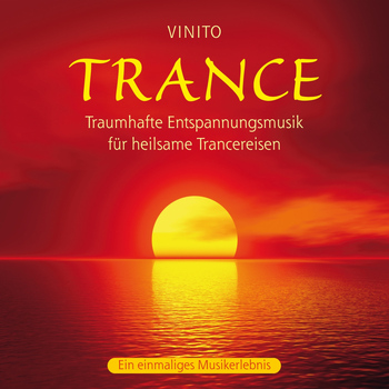 Vinito - Trance: Traumhafte Entspannungsmusik