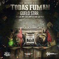 Guelo Star - Todas Fuman (Explicit)