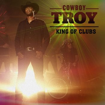 Cowboy Troy - King of Clubs