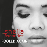 Sheila Fernandez - Fooled Again