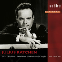 Julius Katchen - Julius Katchen Plays Liszt, Brahms, Beethoven, Schumann and Chopin