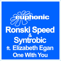 Ronski Speed & Syntrobic feat. Elizabeth Egan - One With You