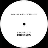 Jose Gonzalez - Crosses (Howell & Norman Remix)