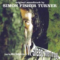Simon Fisher Turner - I'll Sleep When I'm Dead