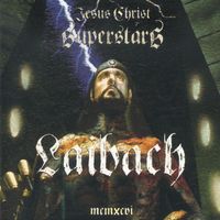 Laibach - Jesus Christ Superstar
