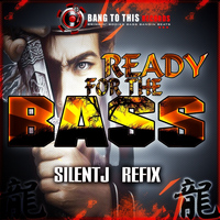 Silent J - Ready For The Bass!