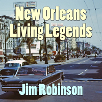 Jim Robinson's New Orleans Band - New Orleans Living Legends: Jim Robinson