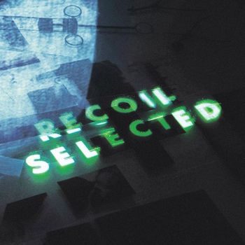 Recoil - Recoil: Selected