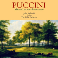 John Barbirolli & The Hallé Orchestra - Puccini: Manon Lescaut - Intermezzo