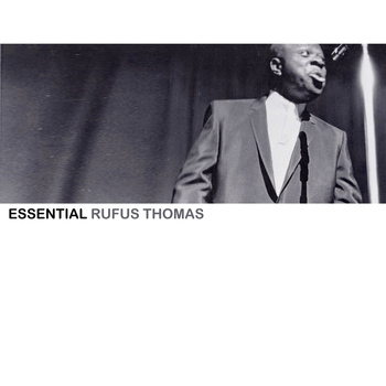 Rufus Thomas - Essential Rufus Thomas