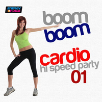 Various Artists - Boom Boom Cardio Hi-Speed Party, Vol. 1 (160 BPM Mixed Workout Music Ideal for Hi Impact)