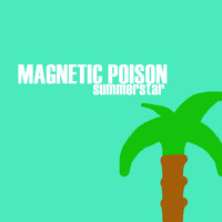 Magnetic Poison - Summerstar