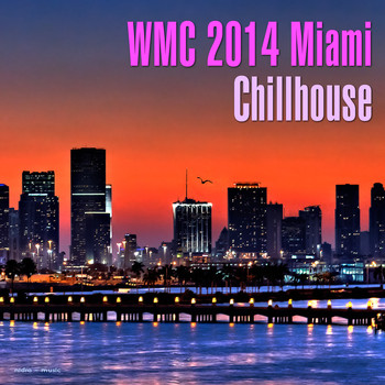 Various Artists - Wmc 2014 Miami Chillhouse