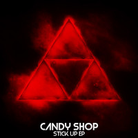 Candy Shop - Stick Up Ep (Explicit)