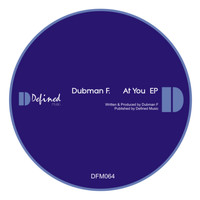 Dubman F - At You EP