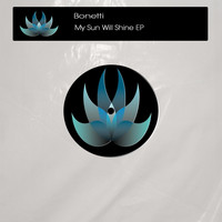Bonetti - My Sun Will Shine EP