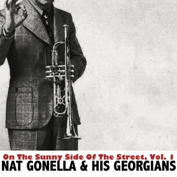 Nat Gonella & His Georgians - On the Sunny Side of the Street, Vol. 1