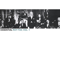 Roy Fox - Essential Roy Fox, Vol. 1