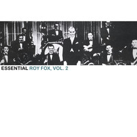 Roy Fox - Essential Roy Fox, Vol. 2