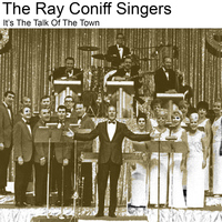 The Ray Conniff Singers - It's the Talk of the Town