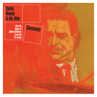 Shelly Manne and His Men - Checkmate: Shelly Manne & His Men Play the Music of Johnny Williams from the Tv Series (Bonus Track Version)