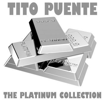 Tito Puente - The Platinum Collection: Tito Puente