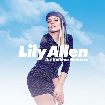Lily Allen - Air Balloon (Remixes)