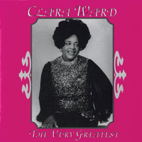Clara Ward - The Very Greatest