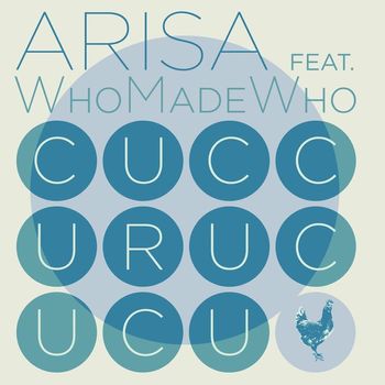 Arisa - Cuccurucucu (feat. WhoMadeWho)