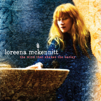 Loreena McKennitt - The Wind That Shakes the Barley