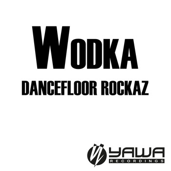 Dancefloor Rockaz - Wodka