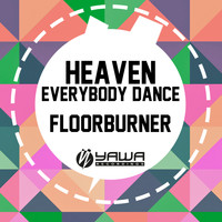 Floorburner - Everybody Dance / Heaven