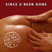 The Real Booty Babes - Since U Been Gone (All Mixes)
