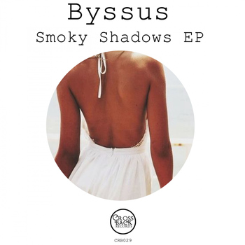 Byssus - Smoky Shadows EP