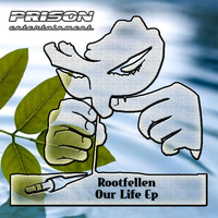 Rootfellen - Our Life Ep